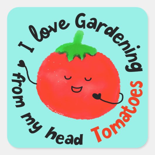 Positieve tomatentuin - van mijn hoofd tomaten vierkante sticker (Voorkant)