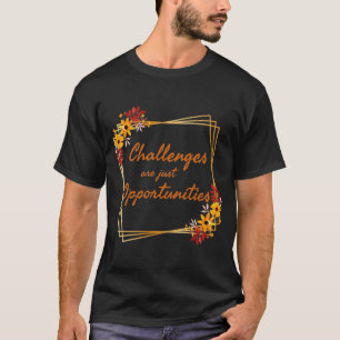 positieve verklaringen voor vrouwen op het werk t-shirt