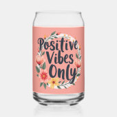 Positieve vibes alleen bloemenkrans ontwerp blikvorm glas (Voorkant)