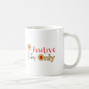 Positieve vibes alleen trending nieuwe mok design