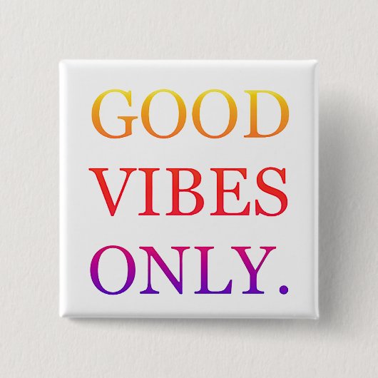 Positieve Vibes-Button Vierkante Button 5,1 Cm (Voorkant)