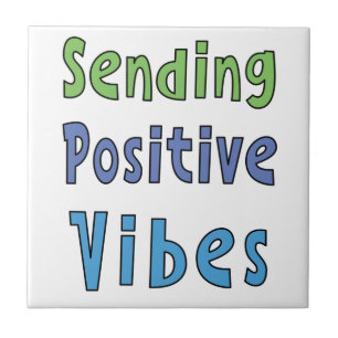 Positieve Vibes Sturen Tegeltje