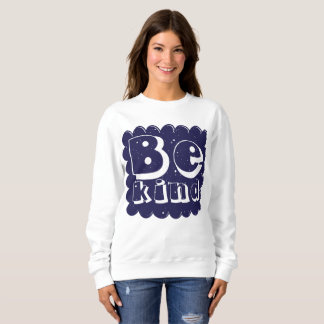 Positive & Inspiring Kindness Quote Design Trui