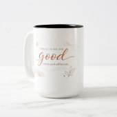 Positive Mindset Mug Choose Good Every Day Always (Devant gauche)