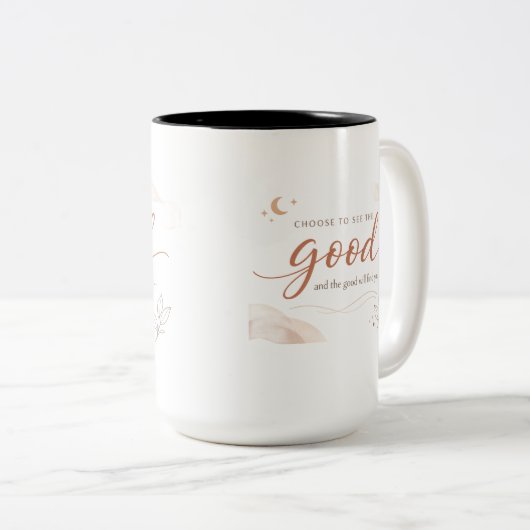 Positive Mindset Mug Choose Good Every Day Always (Devant droit)