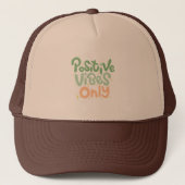 Positive Vibes Only Trucker Hat Trucker Pet (Voorkant)