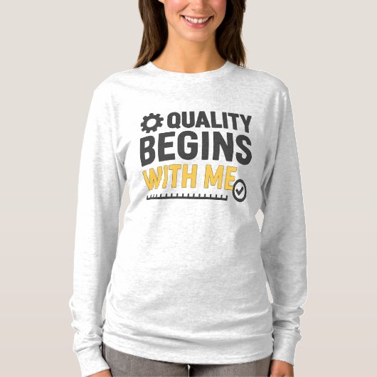 Positive Workplace Culture Quality Begins With Me T-shirt (Voorkant)