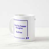 Positivity mug - Fueled by happy thoughts, and tea (Devant gauche)