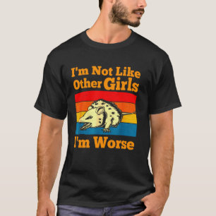Possum IU2019m Niet zoals andere meisjes IU2019m E T-shirt
