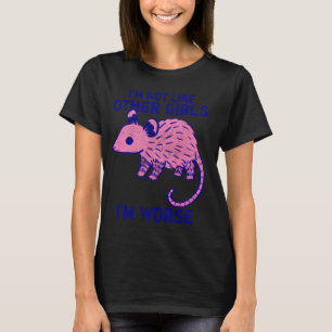 Possum IU2019m Niet zoals andere meisjes IU2019m E T-shirt