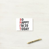 Post-it® 39e anniversaire So Happy I'm 39 Aujourd'hui Cadea (Sur un bureau)