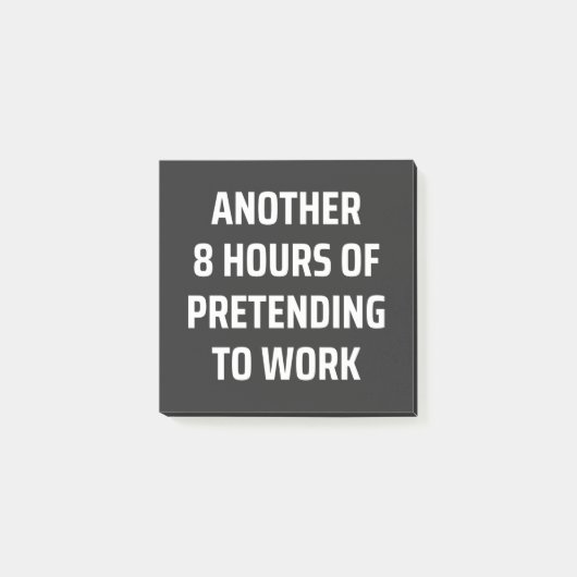 Post-it® another 8 hours of pretending to work (Devant)