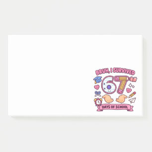 Post-it® Bruh j'ai survécu 67 jours d'école