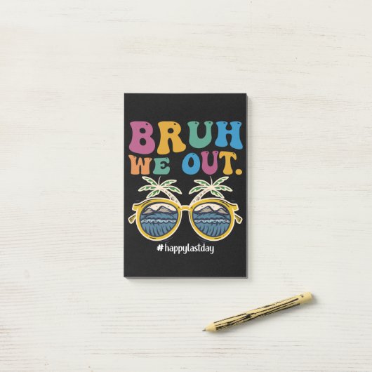 Post-it® Bruh Nous Sortons Heureux Joyeux Jour De Professeu (Sur un bureau)