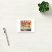 Post-it® C'est bizarre d'être le même âge que les personnes (Bureau)