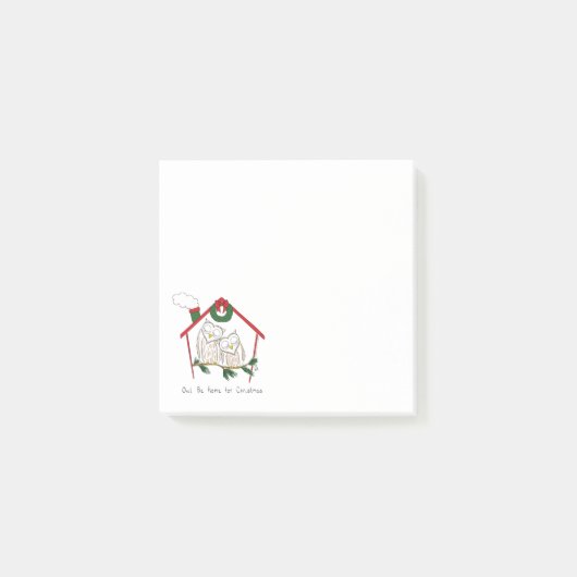 Post-it® Chouette de Noël sera à la maison Mignon (Devant)