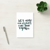 Post-it® Citations inspirées : Faisons nos rêves venir. (Bureau)
