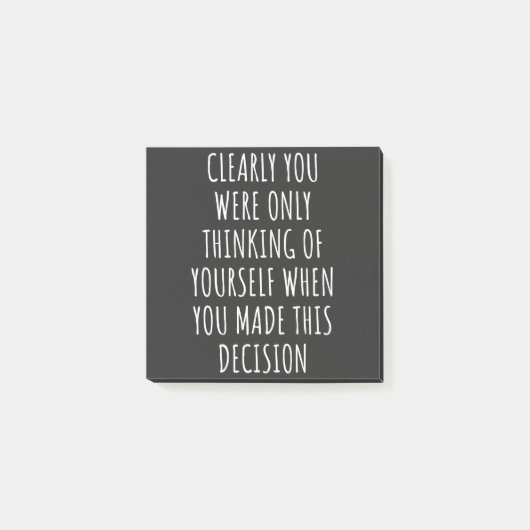 Post-it® Clairement Vous Ne Pensiez Qu'À Vous-Même Quand Vo (Devant)