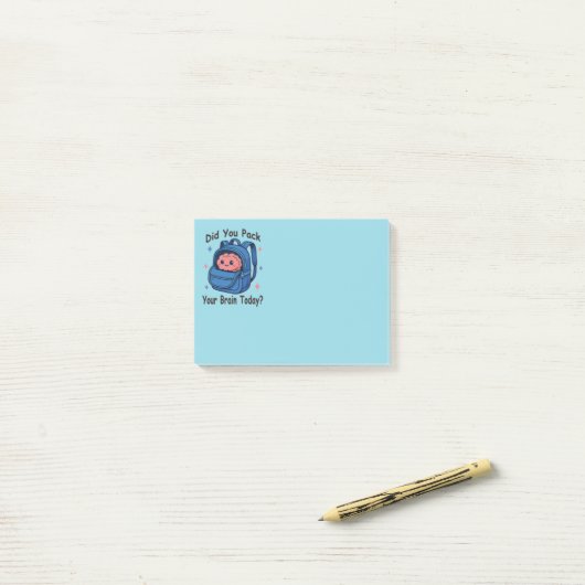 Post-it® Cute “Did You Pack Your Brain Today?” Brain Pun (Sur un bureau)