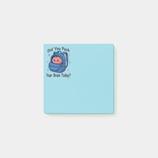 Post-it® Cute “Did You Pack Your Brain Today?” Brain Pun (Devant)