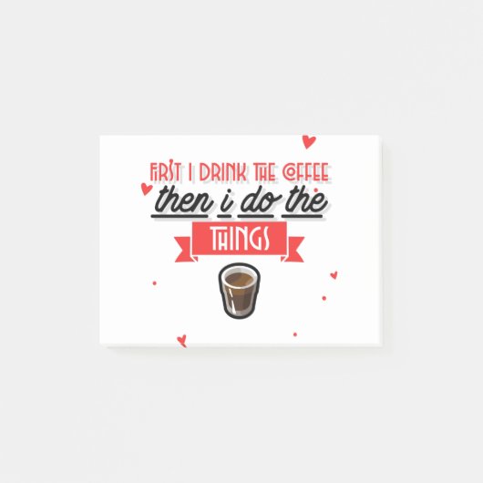 Post-it® D'Abord, Je Bois Le Café (Devant)
