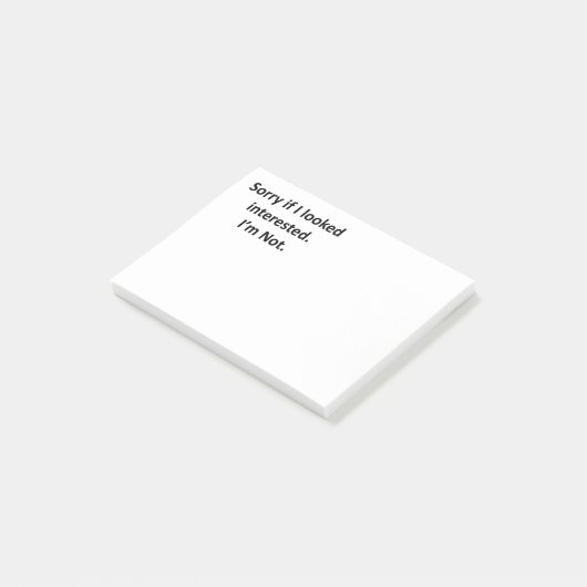 Post-it® Désolé Si J'Avais L'Air Intéressé (Incliné)