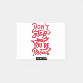Post-it® Don't Stop Until You Are Proud