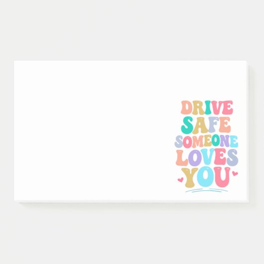 Post-it® Drive safe someone loves you (Devant)