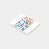 Post-it® Drôle Pharm appelle et je dois y aller (Incliné)