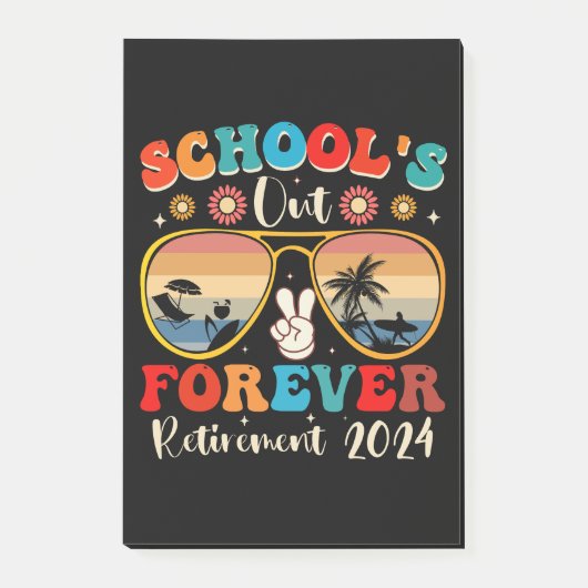 Post-it® Écoles Out Forever Retraité Enseignant Jour Dernie (Devant)