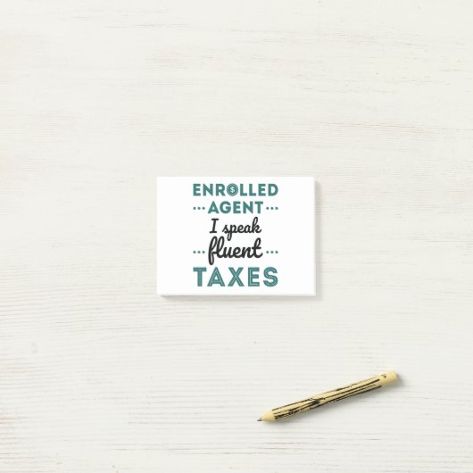 Post-it® Enrolled Agent I Speak Fluent Taxes (Sur un bureau)
