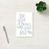 Post-it® Faire des petites choses avec un grand amour (Bureau)