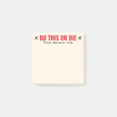 Post-it® Faites ceci ou mourir des notes post-it personnali (Devant)
