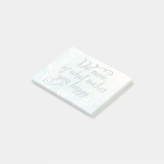 Post-it® Faites plus de ce qui vous rend heureux (Incliné)