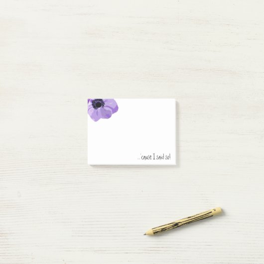 Post-it® Fleur pourpre parce que j'ai dit ainsi le (Sur un bureau)