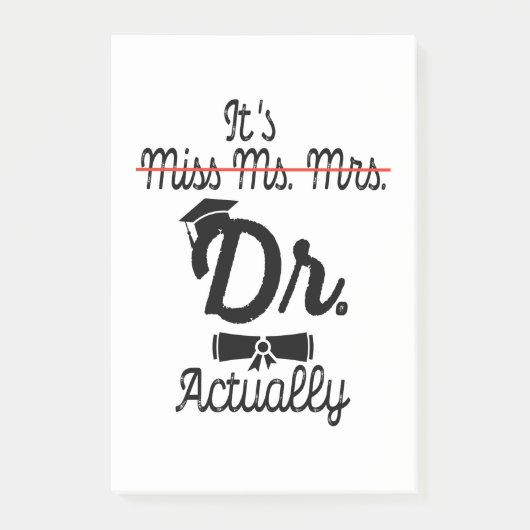 Post-it® Funny It's Miss Ms Mrs Dr Actually, Phd Graduation (Devant)