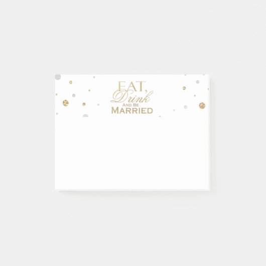Post-it® Gold Confetti Manger Boire et être marié (Devant)