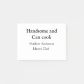Post-it® Handsome et peut cuisiner ajouter nom maître chef  (Devant)