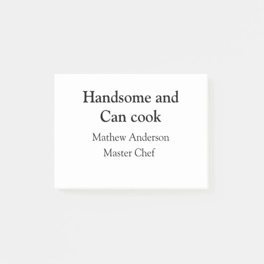 Post-it® Handsome et peut cuisiner ajouter nom maître chef  (Devant)