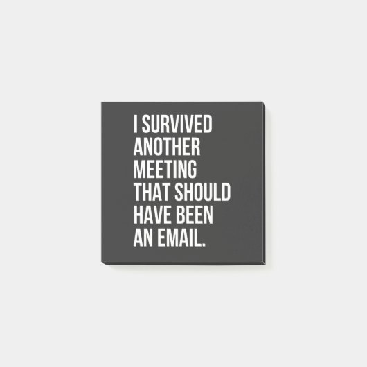 Post-it® I survived another meeting that should been email (Devant)