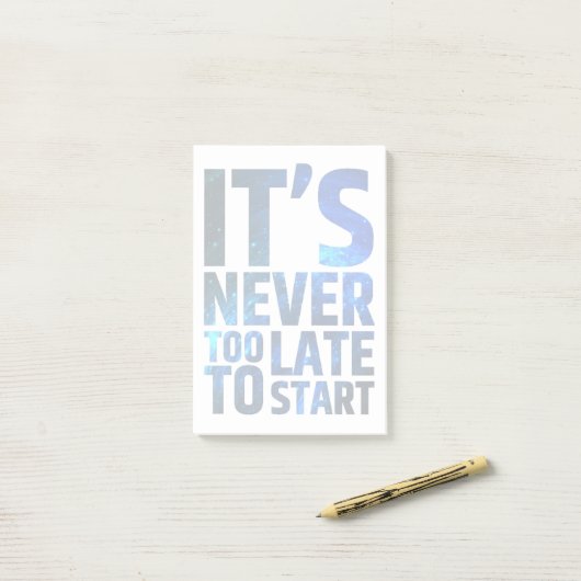 Post-it® Il n'est jamais trop tardif pour commencer (Sur un bureau)