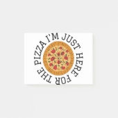 POST-IT® I'M JUST HERE FOR THE PIZZA (Devant)