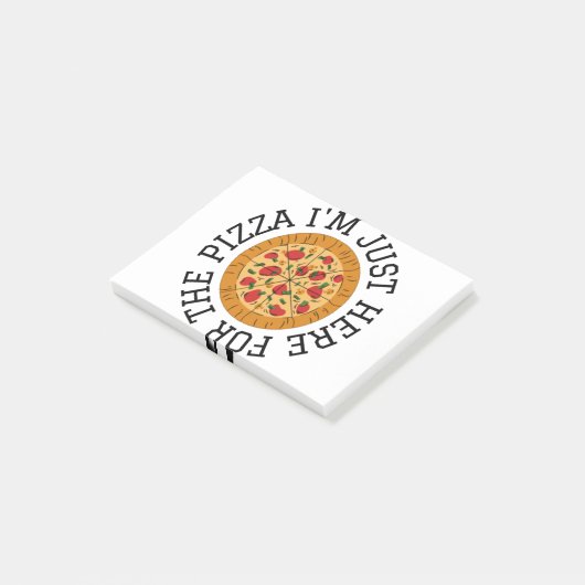 POST-IT® I'M JUST HERE FOR THE PIZZA (Incliné)