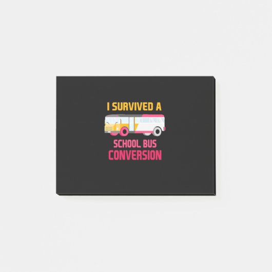 Post-it® J'Ai Survécu À Une Conversion De Bus Scolaire (Devant)