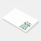 Post-it® Je ne parle qu'à mon chien aujourd'hui (Incliné)