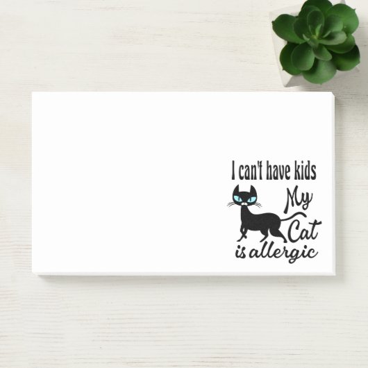 Post-it® Je ne peux pas avoir d'enfants, mon chat est aller (Bureau)