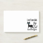 Post-it® Je ne peux pas avoir d'enfants, mon chat est aller (Sur un bureau)