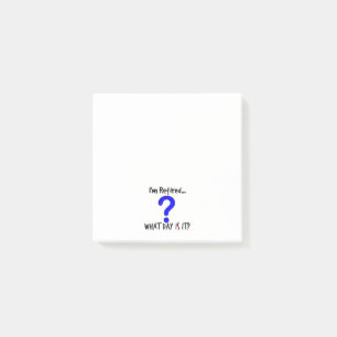 Post-it® Je suis retraité. Quel jour est-ce ?