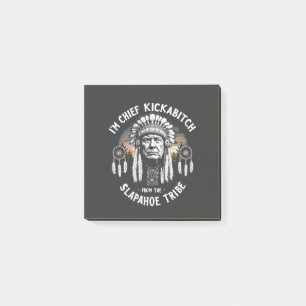 Post-it® Je suis une chienne en chef de la tribu Slapahoe