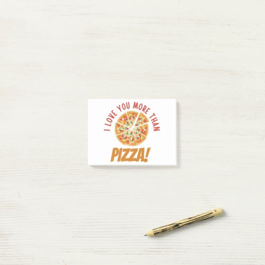 Post-it® Je T'Aime Plus Que Pizza (Sur un bureau)